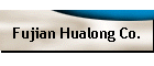 Fujian Hualong Co.