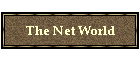 The Net World