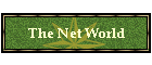 The Net World